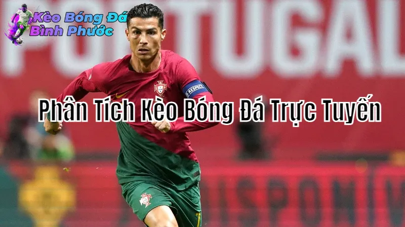 Phân Tích Kèo Bóng Đá Trực Tuyến Chính Xác 2024